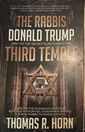 The Rabbis, Donald Trump, and the Top-Secret Plan to Build the Third Temple Paperback – Thomas R. Horn