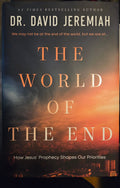 The World of the End: How Jesus' Prophecy Shapes Our Priorities by Dr. David Jeremiah (Hardcover)