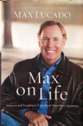 Max on Life: Answers and Insights to Your Most Important Questions by Max Lucado | Hardcover