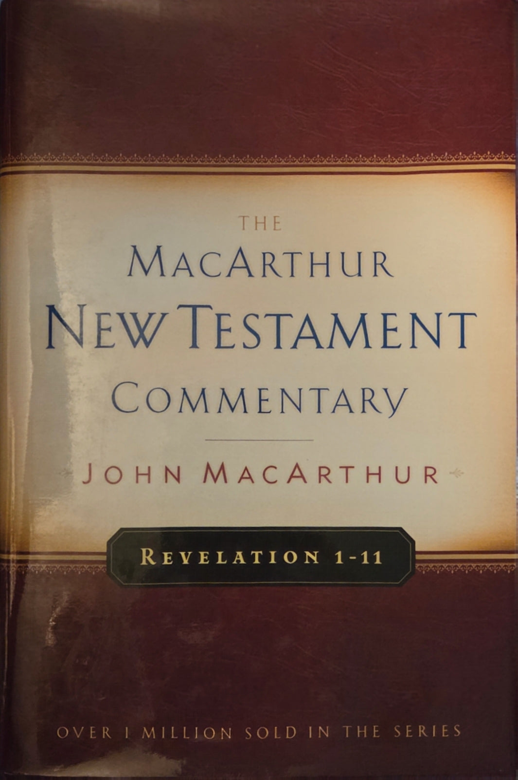 The MacArthur New Testament Commentary: Revelation 1–11 by John MacArthur | Hardcover