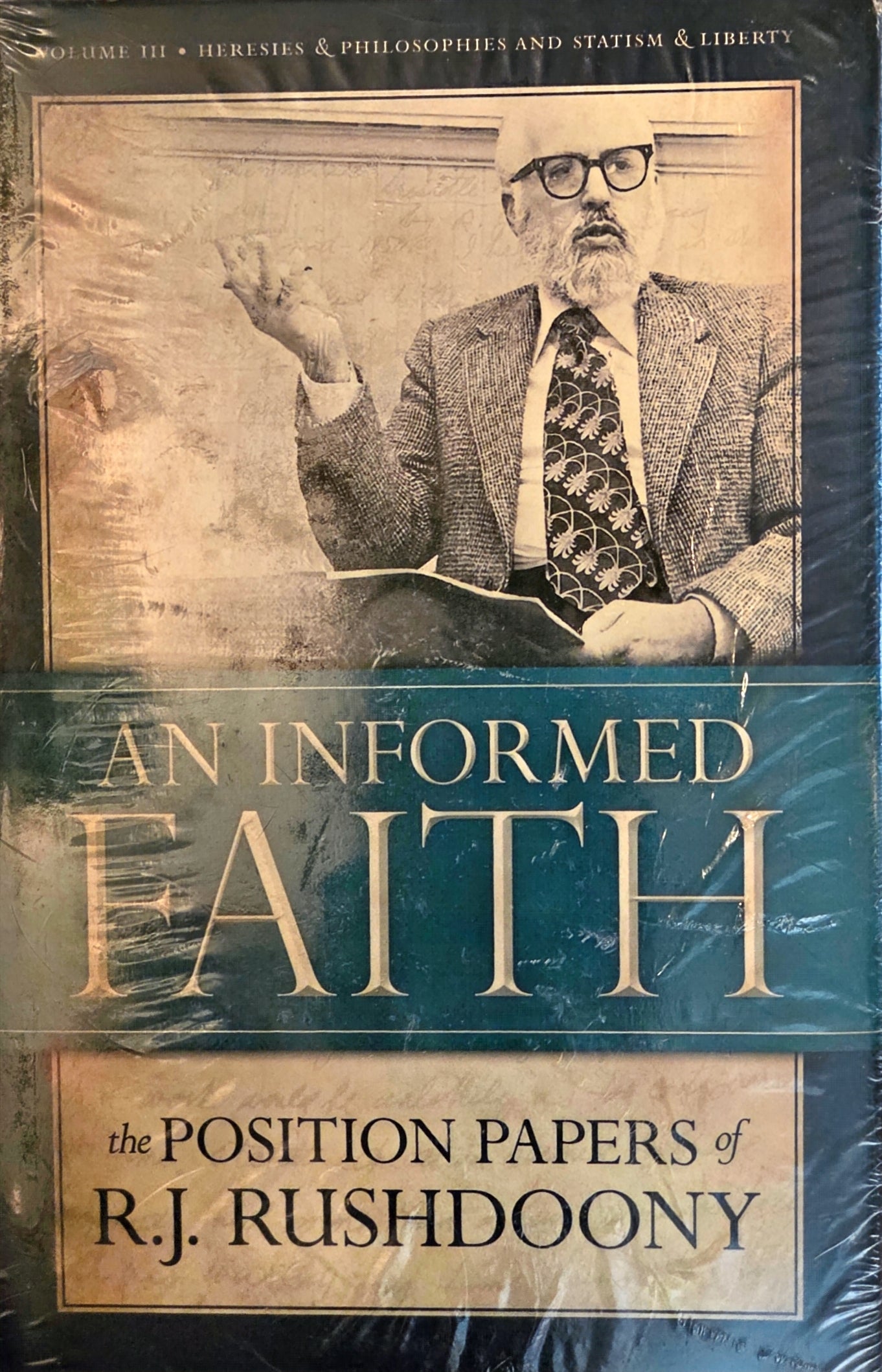 An Informed Faith: The Position Papers of R.J. Rushdoony, Volume III | Hardcover